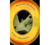 Benjamin Markovits A Quiet Adjustment (Tascabile)