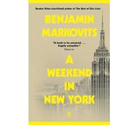 Benjamin Markovits A Weekend in New York (Tascabile)