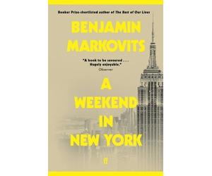 Benjamin Markovits A Weekend in New York (Tascabile)