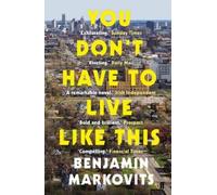 Benjamin Markovits You Don't Have To Live Like This (Tascabile)