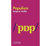 Benjamin Moffitt Populism (Copertina rigida) Key Concepts in Political Theory