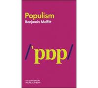Benjamin Moffitt Populism (Tascabile) Key Concepts in Political Theory