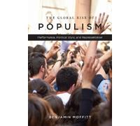 Benjamin Moffitt The Global Rise of Populism (Copertina rigida)