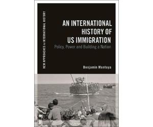 Benjamin Montoy A Diplomatic History of US Immigration during the 20 (Tascabile)