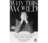 Benjamin Moser Why This World (Tascabile)
