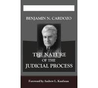 Benjamin N Cardozo The Nature of the Judicial Process (Tascabile)