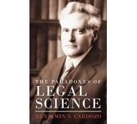 Benjamin N Cardozo The Paradoxes of Legal Science (Copertina rigida)