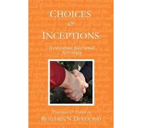 Benjamin N Dykes Choices and Inceptions (Tascabile)