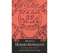 Benjamin N Dykes Oner Doser The Art of Horary Astrology (Tascabile)