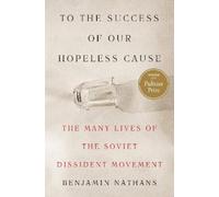 Benjamin Nathan To the Success of Our Hopeless Cause (Pulitzer Prize (Tascabile)
