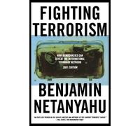 Benjamin Netanyahu Fighting Terrorism (Tascabile)