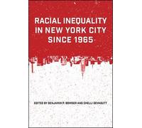 Benjamin P. Bowser Racial Inequality in New York City since 1965 (Tascabile)