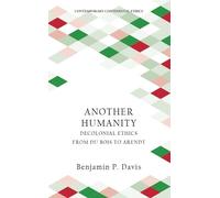 Benjamin P. Davis Another Humanity (Tascabile) Contemporary Continental Ethics