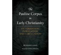 Benjamin P. Laird The Pauline Corpus in Early Christianity (Copertina rigida)