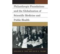 Benjamin Page Philanthropic Foundations and the Globalization of Sci (Tascabile)