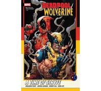 Benjamin Percy Deadpool/Wolverine: A Time Of Stryfe (Tascabile)