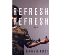 Benjamin Percy Refresh, Refresh (Tascabile)