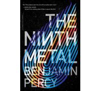 Benjamin Percy The Ninth Metal (Copertina rigida) Comet Cycle
