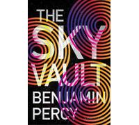 Benjamin Percy The Sky Vault (Tascabile) Comet Cycle