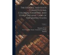 Benjamin Perley The Federal and State Constitutions, Colonial Charte (Tascabile)