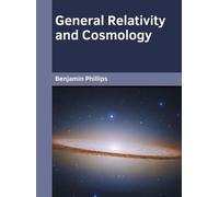 Benjamin Phillips General Relativity and Cosmology (Copertina rigida)