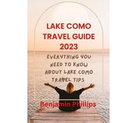 Benjamin Phillips Lake Como Guide 2023 (Tascabile)