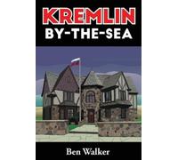 Benjamin Pressley Walker Kremlin-By-The-Sea (Tascabile)