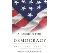 Benjamin R. Barber A Passion for Democracy (Tascabile)