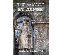 Benjamin R Doolittle The Way of St. James Prayer Book (Tascabile)