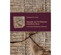 Benjamin R. Fos Sargonic and Pre-Sargonic Cuneiform Texts in (Copertina rigida)