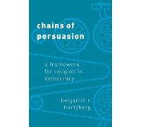 Benjamin R. Hertzberg Chains of Persuasion (Copertina rigida)