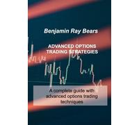 Benjamin Ray Bears Advanced Options Trading Strategies (Tascabile)
