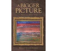 Benjamin Richard Addison A Bigger Picture (Tascabile)