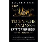 Benjamin Rubin Technische Analyse von Kryptowährungen für Einsteiger (Tascabile)