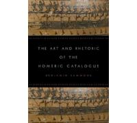 Benjamin Sammon The Art and Rhetoric of the Homeric Catalogu (Copertina rigida)