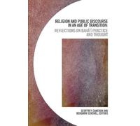 Benjamin Schewe Religion and Public Discourse in an Age of Transitio (Tascabile)