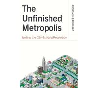 Benjamin Schneider The Unfinished Metropolis (Tascabile)