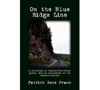 Benjamin Shaw Patrick Gene Frank On the Blue Ridge Line (Tascabile)