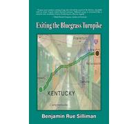 Benjamin Silliman Exiting the Bluegrass Turnpike (Tascabile)