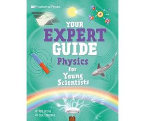 Benjamin Skuse Your Expert Guide: Physics for Young Scientist (Copertina rigida)