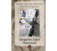 BENJAMIN SOLARI PARRAVICINI - HÉRITAGE DE DESSINS PROPHÉTIQUES