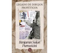 Benjamin Solari Parravicini: Legado de dibujos proféticos