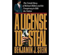 Benjamin Stein A License to Steal (Tascabile)