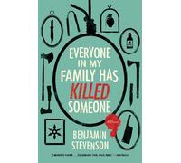Benjamin Stevenson Everyone in My Family Has Killed Someone (Copertina rigida)