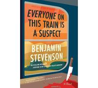 Benjamin Stevenson Everyone on This Train Is a Suspect (Copertina rigida)