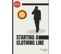 Benjamin Stone Starting a Clothing Line (Tascabile)