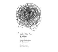 Benjamin Storey Jenna Silber Storey Why We Are Restless (Copertina rigida)