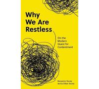 Benjamin Storey Jenna Silber Storey Why We Are Restless (Tascabile)
