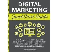 Benjamin Sweeney Digital Marketing QuickStart Guide (Tascabile)