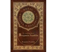 Benjamin T Fran The Autobiography of Benjamin Franklin (Royal (Copertina rigida)